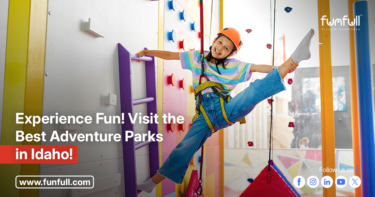 Experience Fun! Visit the Best Adventure Parks in Idaho!